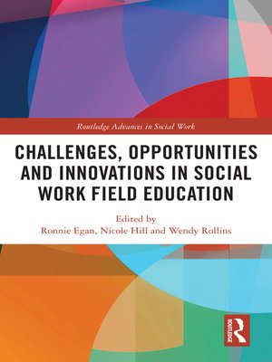 cover image of Challenges, Opportunities and Innovations in Social Work Field Education